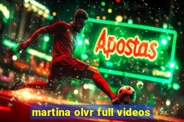 martina olvr full videos